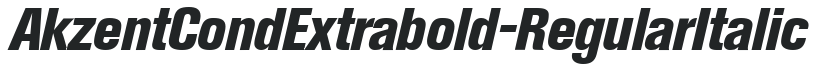 AkzentCondExtrabold-RegularItalic preview