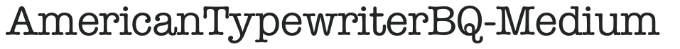AmericanTypewriterBQ-Medium preview