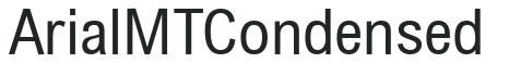 Arial MT Condensed preview