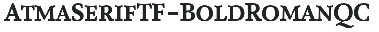 AtmaSerifTF-BoldRomanQC preview