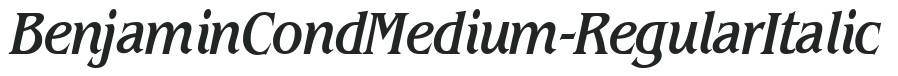 BenjaminCondMedium-RegularItalic preview