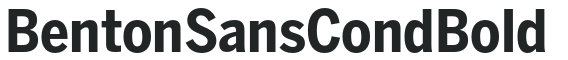 BentonSans Cond Bold preview