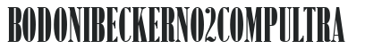 Bodoni Becker No2 Comp Ultra preview