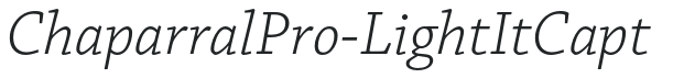 ChaparralPro-LightItCapt letters preview