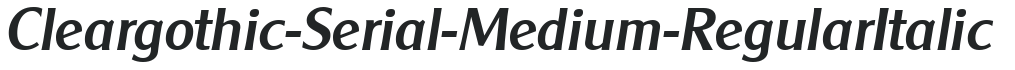 Cleargothic-Serial-Medium-RegularItalic preview