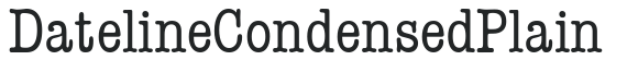 DatelineCondensedPlain preview
