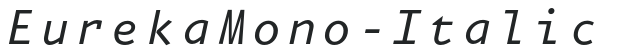 EurekaMono-Italic preview