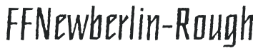 FFNewberlin-Rough preview
