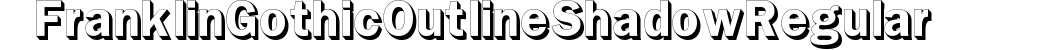 Franklin Gothic Outline Shadow Regular preview