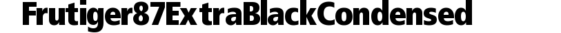 Frutiger 87 Extra Black Condensed preview