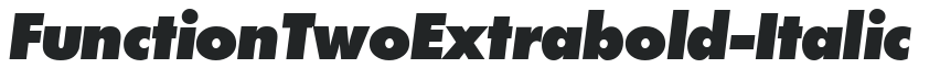 FunctionTwoExtrabold-Italic preview