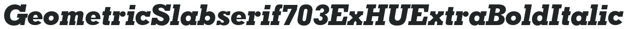 Geometric Slabserif703 ExHU Extra Bold Italic preview