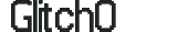 Glitch0 preview