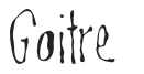 Goitre preview