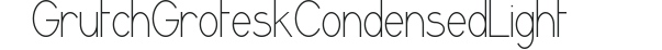 GrutchGrotesk Condensed Light preview