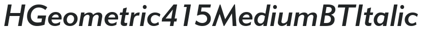H_Geometric 415 Medium BT Italic preview