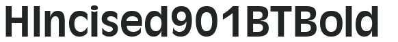 H_Incised 901 BT Bold preview