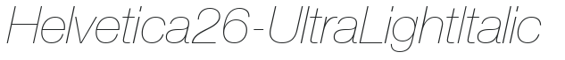 Helvetica26-UltraLight Italic preview
