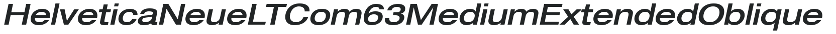 Helvetica Neue LT Com 63 Medium Extended Oblique preview