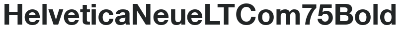 Helvetica Neue LT Com 75 Bold preview