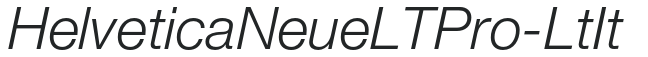 HelveticaNeueLTPro-LtIt preview