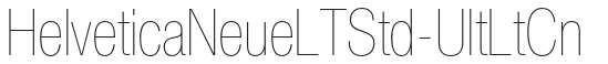 HelveticaNeueLTStd-UltLtCn preview