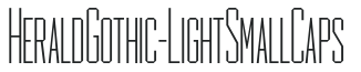 HeraldGothic-LightSmallCaps preview