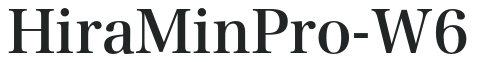 HiraMinPro-W6 preview