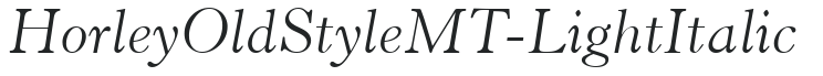 HorleyOldStyleMT-Light Italic preview
