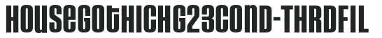 HouseGothicHG23Cond-THRDFIL preview