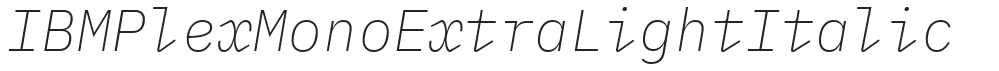 IBM Plex Mono ExtraLight Italic preview