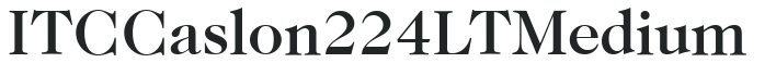 ITC Caslon 224 LT Medium preview