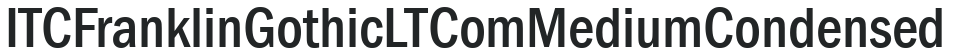 ITC Franklin Gothic LT Com Medium Condensed preview