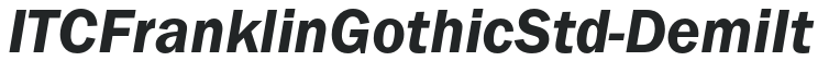 ITCFranklinGothicStd-DemiIt preview