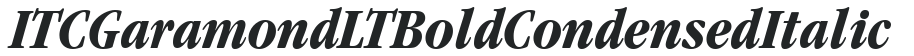 ITC Garamond LT Bold Condensed Italic preview
