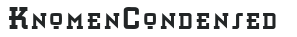 Knomen Condensed letters preview