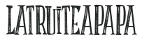 LATRUITEAPAPA preview