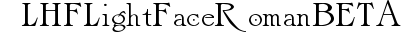 LHF Light Face Roman BETA preview