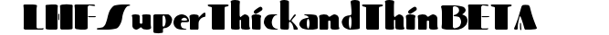 LHF Super Thick and Thin BETA preview