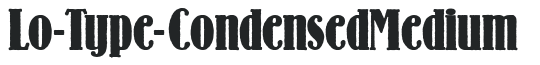 Lo-Type-CondensedMedium letters preview