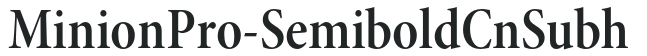 MinionPro-SemiboldCnSubh preview