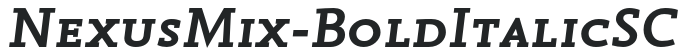 NexusMix-BoldItalicSC preview