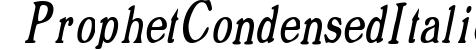 ProphetCondensed Italic preview