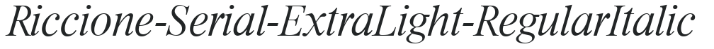 Riccione-Serial-ExtraLight-RegularItalic preview