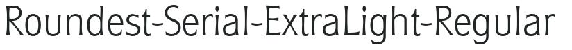 Roundest-Serial-ExtraLight-Regular preview