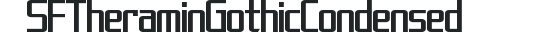 SF Theramin Gothic Condensed preview