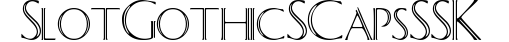 SlotGothicSCapsSSK preview