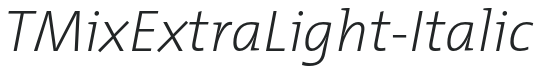 TMixExtraLight-Italic preview