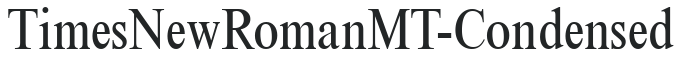 TimesNewRomanMT-Condensed preview