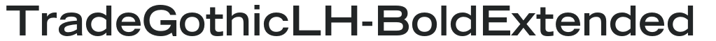 TradeGothicLH-BoldExtended preview